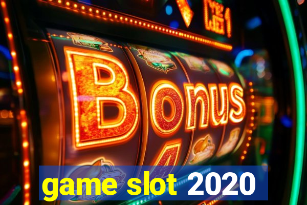 game slot 2020