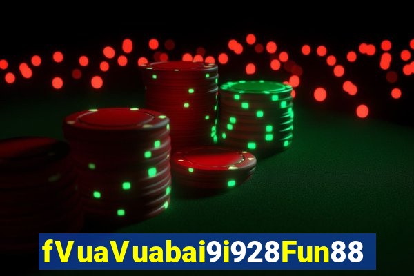 fVuaVuabai9i928Fun88 tải về