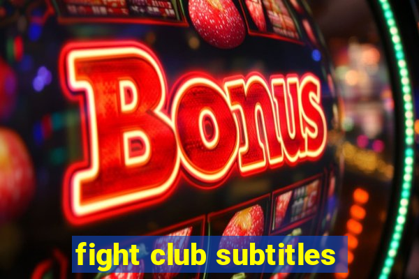 fight club subtitles