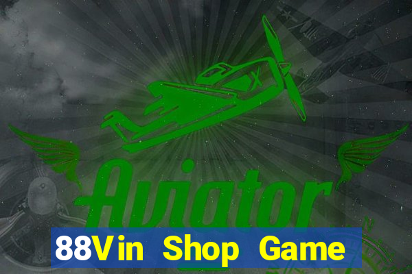 88Vin Shop Game Bài Vàng