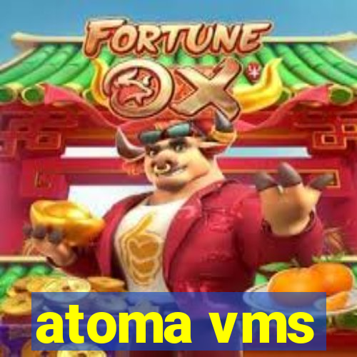 atoma vms