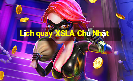 Lịch quay XSLA Chủ Nhật