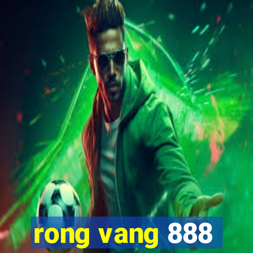 rong vang 888