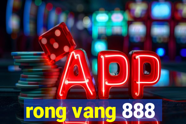 rong vang 888