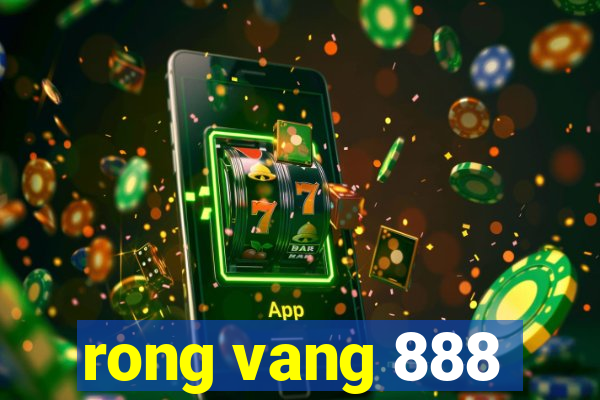 rong vang 888