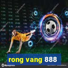 rong vang 888