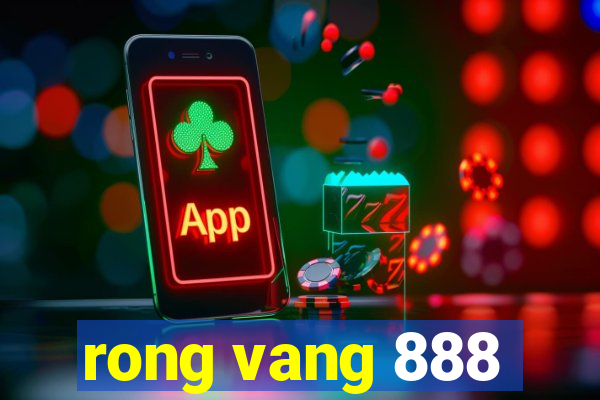 rong vang 888