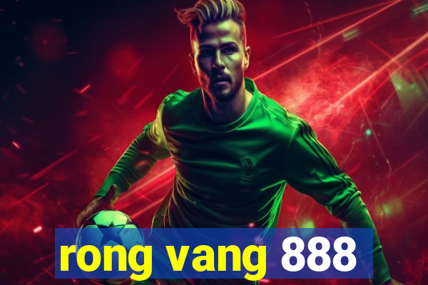 rong vang 888