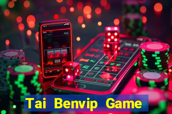 Tai Benvip Game Bài Slot Đổi Thưởng