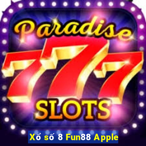 Xổ số 8 Fun88 Apple