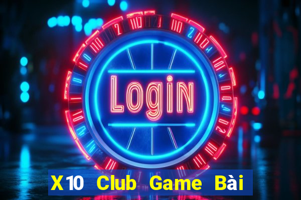 X10 Club Game Bài Mậu Binh