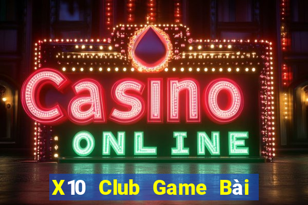 X10 Club Game Bài Mậu Binh