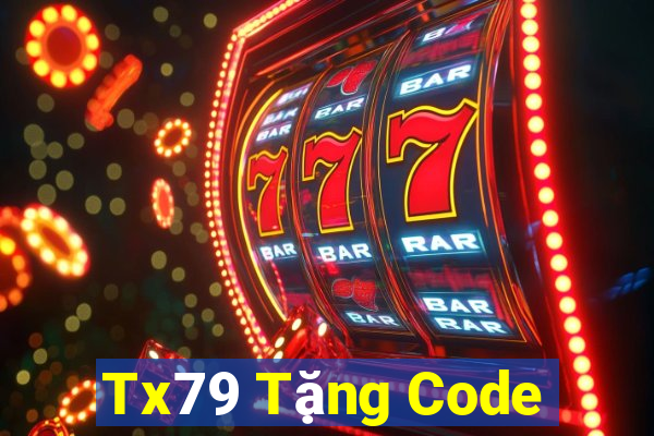 Tx79 Tặng Code