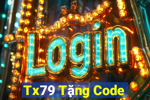 Tx79 Tặng Code