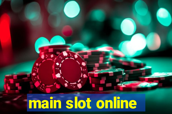 main slot online