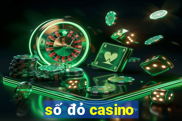 số đỏ casino