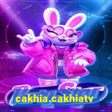 cakhia.cakhiatv