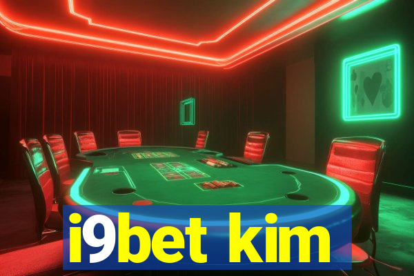 i9bet kim