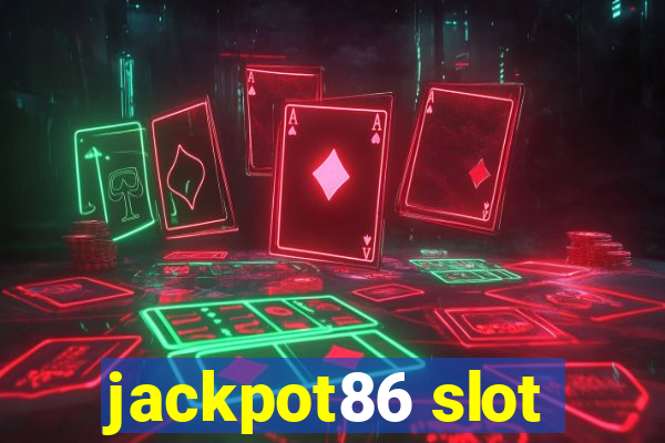 jackpot86 slot