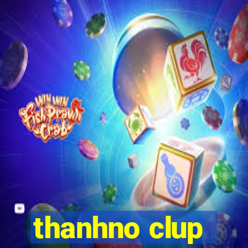 thanhno clup