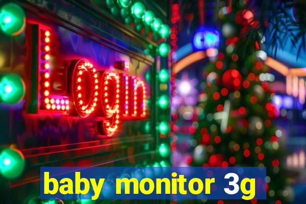 baby monitor 3g