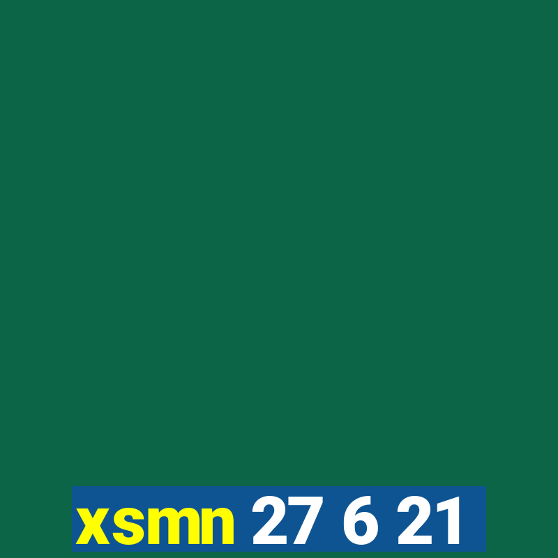 xsmn 27 6 21