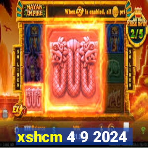 xshcm 4 9 2024