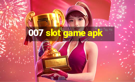 007 slot game apk