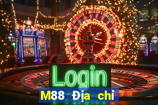 M88 Địa chỉ trang web Dingfeng là gì