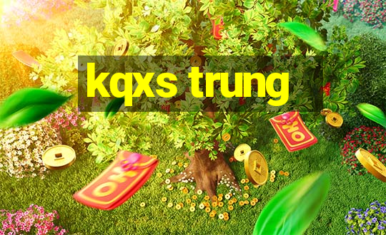 kqxs trung