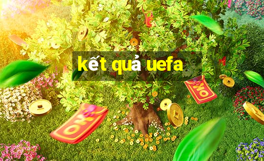 kết quả uefa