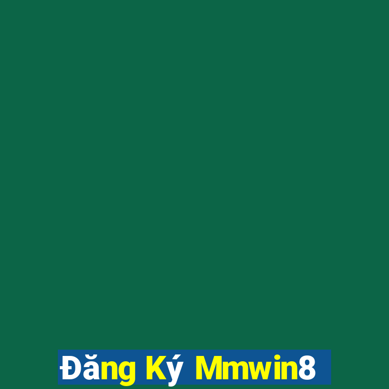 Đăng Ký Mmwin8