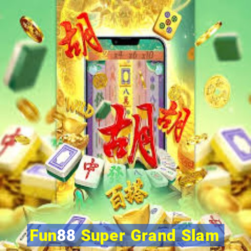 Fun88 Super Grand Slam