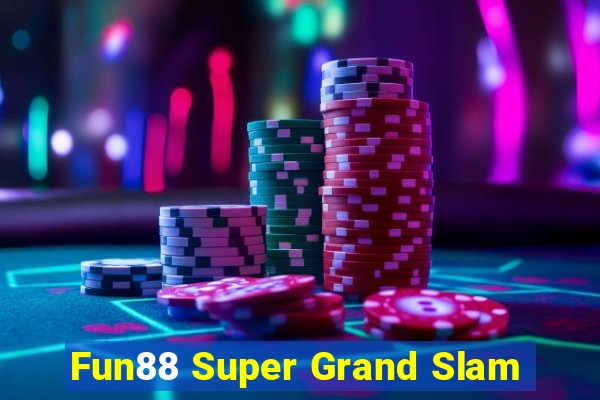 Fun88 Super Grand Slam