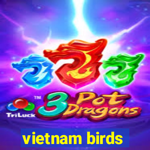 vietnam birds