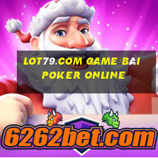 Lot79.Com Game Bài Poker Online