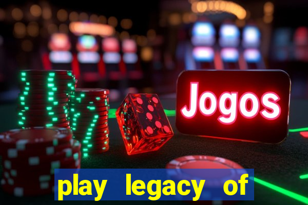 play legacy of dead slot