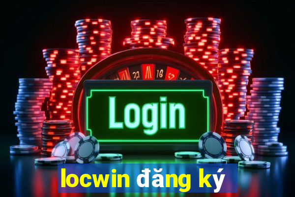 locwin đăng ký