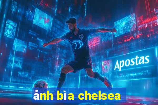 ảnh bìa chelsea