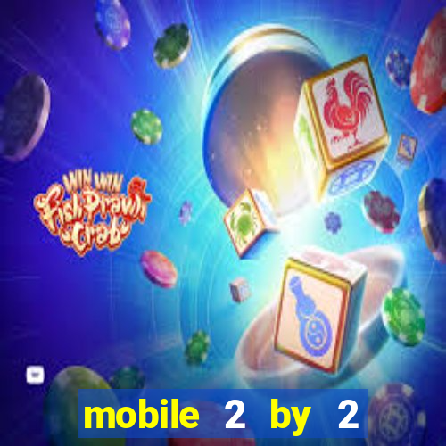 mobile 2 by 2 gaming casino