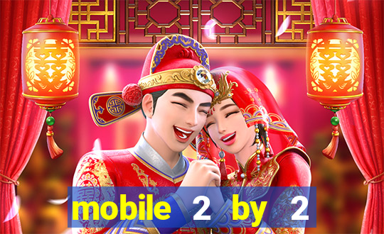 mobile 2 by 2 gaming casino