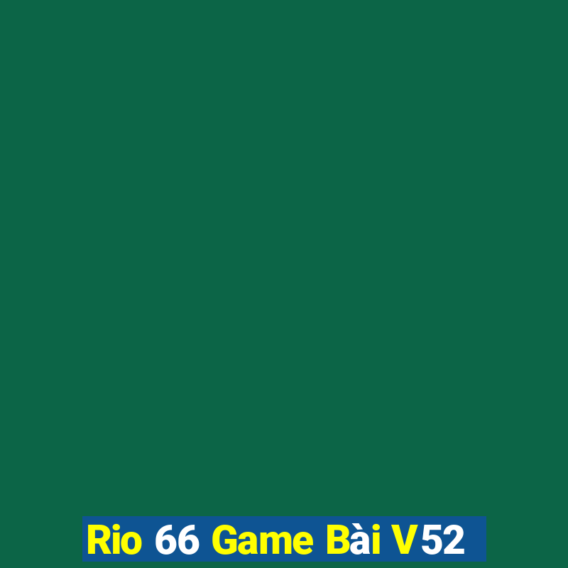 Rio 66 Game Bài V52