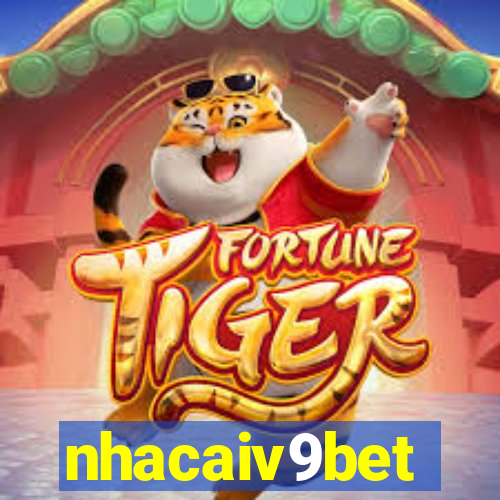 nhacaiv9bet