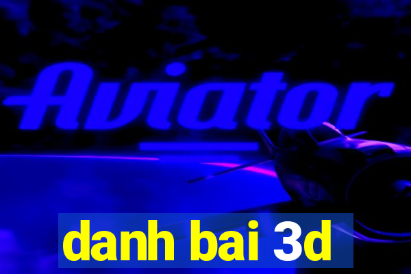 danh bai 3d