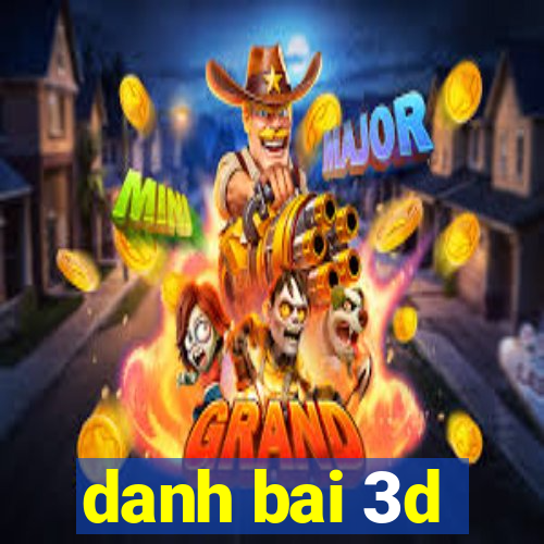 danh bai 3d