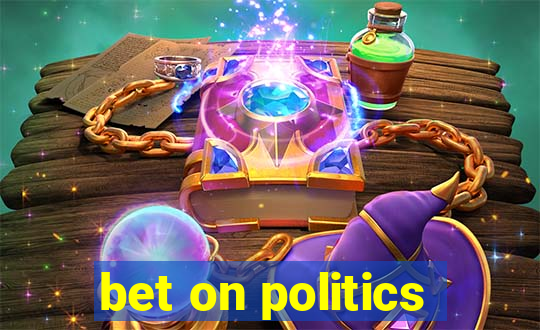 bet on politics