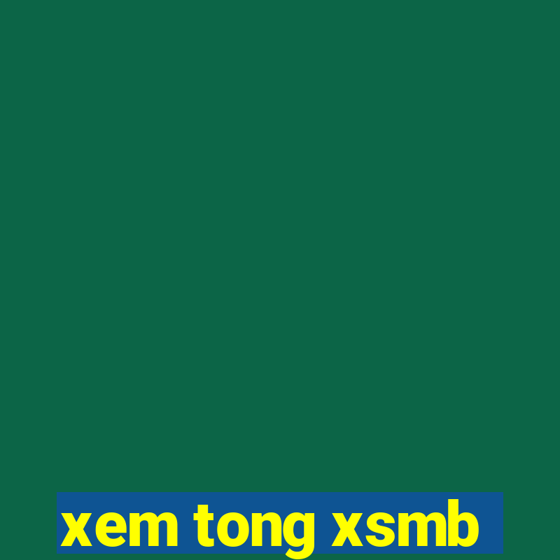 xem tong xsmb