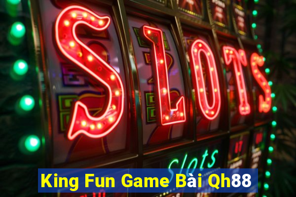 King Fun Game Bài Qh88