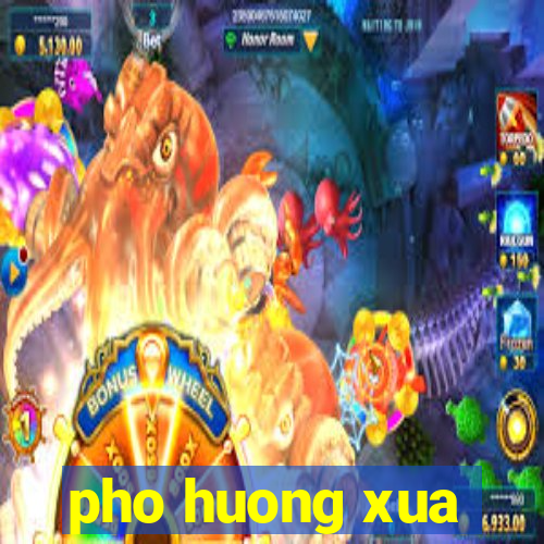 pho huong xua