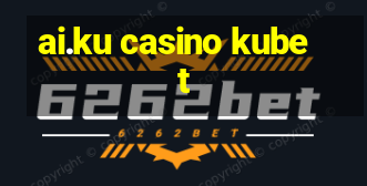 ai.ku casino kubet